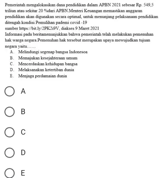 Pemerintah mengalokasikan dana pendidikan dalam APBN 2021 sebesar Rp. 549,5 triliun atau sekitar 20% dari APBN.Menteri Keuangan memastikan anggaran pendidikan akan digunakan secara optimal,