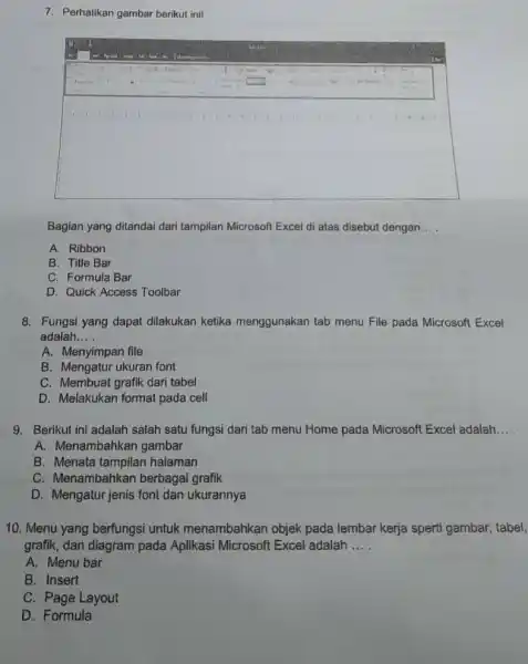 Perhatikan gambar berikut inil Bagian yang ditandai dari tampilan Microsoft Excel di atas disebut dengan... . A. Ribbon B. Title Bar C. Formula Bar