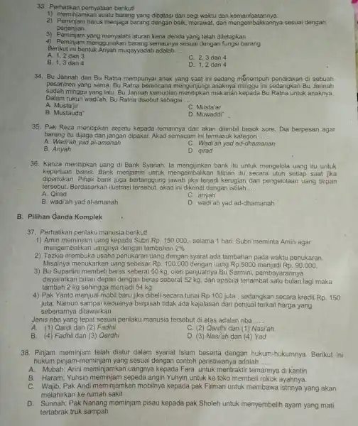 Perhatikan pernyataan berikut! meminjamkan suatu barang yang dibatasi dari segi waktu dan kemanfaatannya. Peminjam harus menjaga barang dengan baik, merawat, dan mengembalikannya sesuai dengan