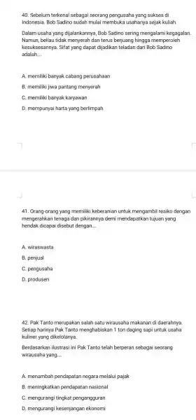 Sebelum terkenal sebagai seorang pengusaha yang sukses di Indonesia. Bob Sadino sudah mulai membuka usahanya sejak kuliah. Dalam usaha yang dijalankannya, Bob Sadino sering