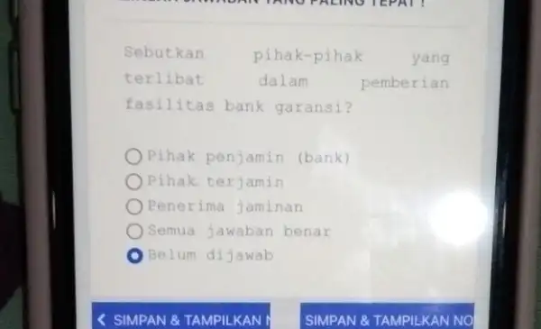 Sebutkan pihak-pihak yang terlibat dalam fasilitas bank garansi? Pihak penjamin (bank) Pihak. terjamin Penerima jaminan Semua jawaban benar Belum dijawab SIMPAN & TAMPILKAN SIMPAN