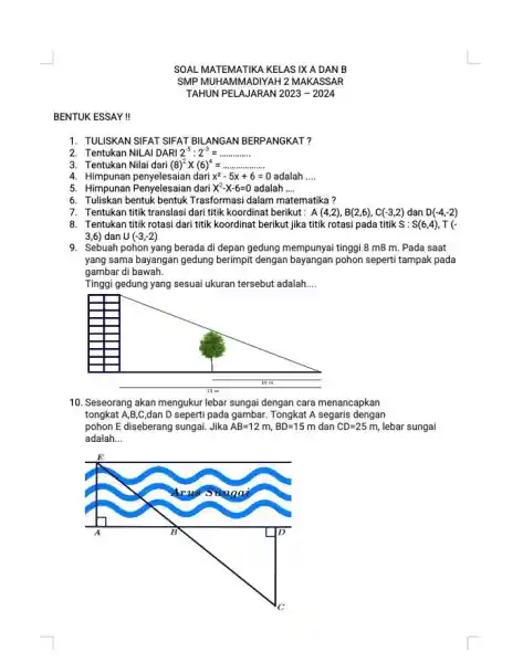 SOAL MATEMATIKA KELAS IX A DAN B SMP MUHAMMADIYAH 2 MAKASSAR TAHUN PELAJARAN 2023-2024 BENTUK ESSAY !! TULISKAN SIFAT SIFAT BILANGAN BERPANGKAT? Tentukan NILAI