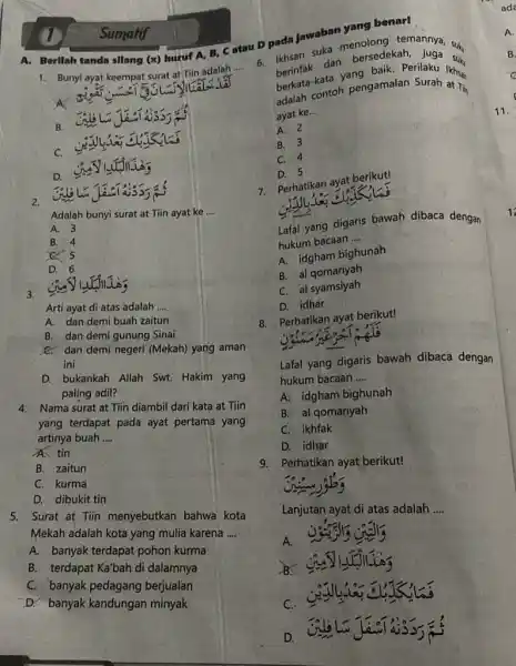 Sumatif A. Berilah tanda silang (x) huruf A,B,C atau D pada jawaban yang benari Bunyi ayat keempat surat at Tiin adalah .... Ikhsan suka