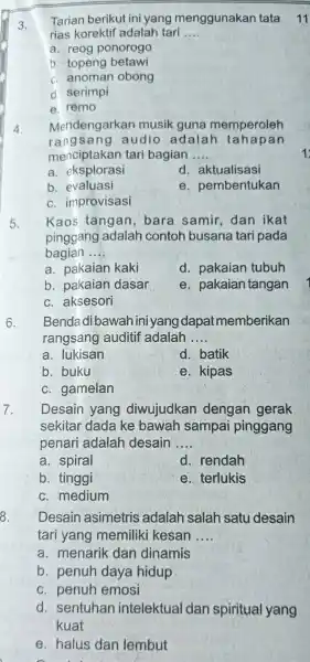 Tarian berikut ini yang menggunakan tata 11 rias korektif adalah tari .... a. reog ponorogo b. topeng betawi c. anoman obong d. serimpi e.