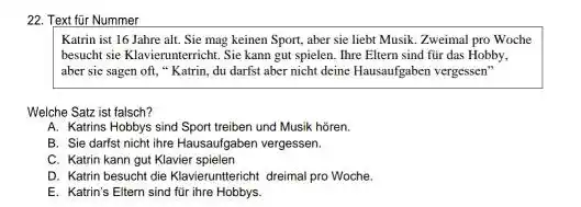 Text für Nummer Katrin ist 16 Jahre alt. Sie mag keinen Sport, aber sie liebt Musik. Zweimal pro Woche besucht sie Klavierunterricht. Sie kann