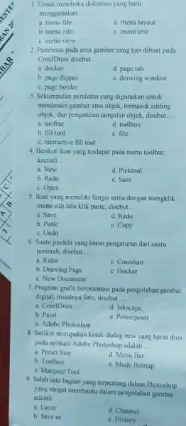 Untuk membuka dokumen yang baru menggunakan... a. menu file d. menu layout b. menu edit c. menu text c. menu view Pembatas pada area