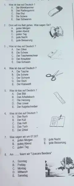 Was ist das auf Deutsch ? A. Der Büroklammer B. Das Radiergummi C. Das Etui D. Die Schere E. Das Schwamm Dion will ins