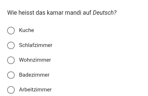 Wie heisst das kamar mandi auf Deutsch? Kuche Schlafzimmer Wohnzimmer Badezimmer Arbeitzimmer