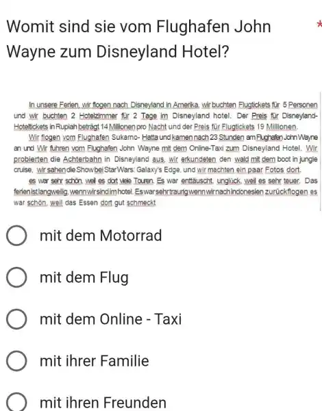 Womit sind sie vom Flughafen John Wayne zum Disneyland Hotel? In unsere Ferien, wir flogen nach Disneyland in Amerika. wir buchten Flugtickets für 5