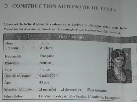 2 CONSTRUCTION AUTONOME DE TEXTL: Observez la fiche d'identité ci-dessous et écrivez le dialogue selon cefte liche. Perhatikanlah data diri di bawah ini dan