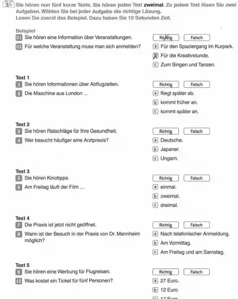 3/1 Sie hören nun fünf kurze Texte. Sie hören jeden Text zweimal. Zu jedem Text lösen Sie zwei Aufgaben. Wählen Sie bei jeder Aufgabe