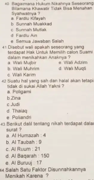 40 Bagaimana Hukum Nikahnya Seseorang Bilamana Khawatir Tidak Bisa Menahan Syahwatnya? a. Fardlu Kifayah b. Sunnah Muakkad c. Sunnah Mutlak d Fardlu Ain e.