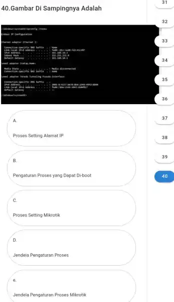 40.Gambar Di Sampingnya Adalah 31 32 Indows ip configuration thernat adapter Ethernat 2 it 33 Eemecticen-specific ays sufflx: = Howe unel adapter Isatap. Hone: