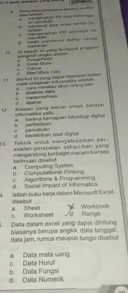 9 Pernyatarnyan yang benar tentang struktur a mengerjakan PR east manungay air mendidit membuat data untuk bends be c. mangerjakan PR sosudah air d.