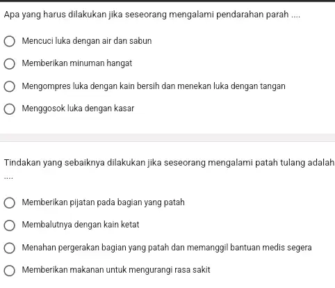 Apa yang harus dilakukan jika seseorang mengalami pendarahan parah .... Mencuci luka dengan air dan sabun Memberikan minuman hangat Mengompres luka dengan kain bersih