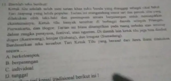 Bacalah teks berikut! Ketuk tilu adelak solah sam tarian khas sulcu Sunds yong diangegip sebogai cikal bukal Iari Japong yang lebih populer. Tarian ini