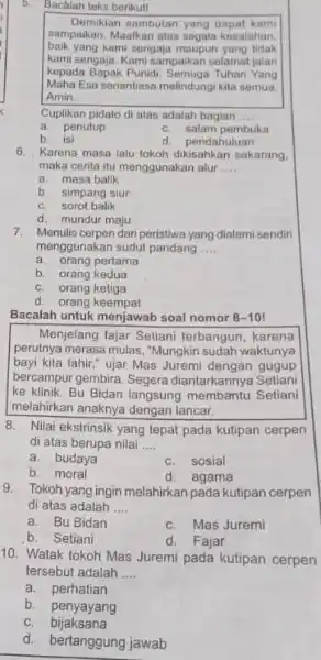 Bacalah teks berikutt Demikian sambutan yang dapat kami sampaikan. Maatkan atas segala kesalahan. baik yang kami sengaja maupun yang lidak kami sengaja. Kami sampakan