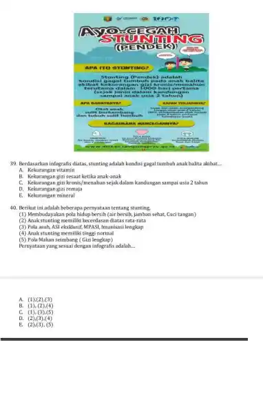 Berdasarkan infografis diatas, stunting adalah kondisi gagal tumbuh anak halita akibat... A. Kekurangan vitamin B. Kekurangan gizi sesaat ketikal anak-anak C. Kekurangan gizi kronis/menahun