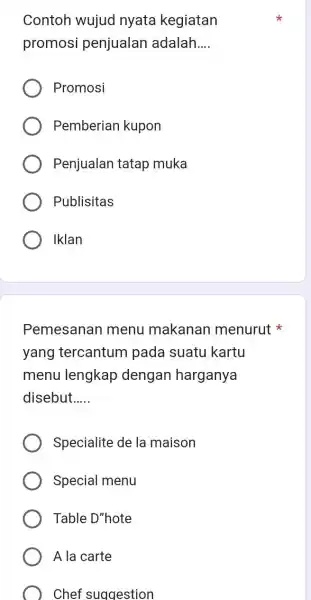 Contoh wujud nyata kegiatan promosi penjualan adalah.... Promosi Pemberian kupon Penjualan tatap muka Publisitas Iklan Pemesanan menu makanan menurut * yang tercantum pada suatu