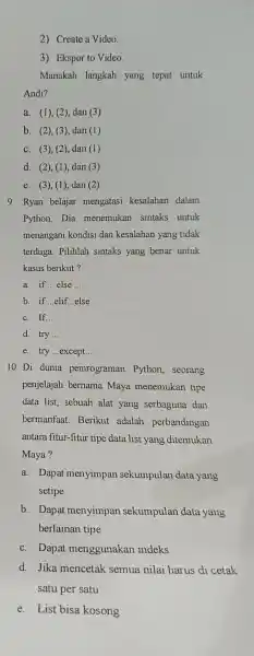 Create a Video. Ekspor to Video. Manakah langkah yang tepat untuk Andi? a. (1), (2), dan (3) b. (2), (3), dan (1) c. (3),