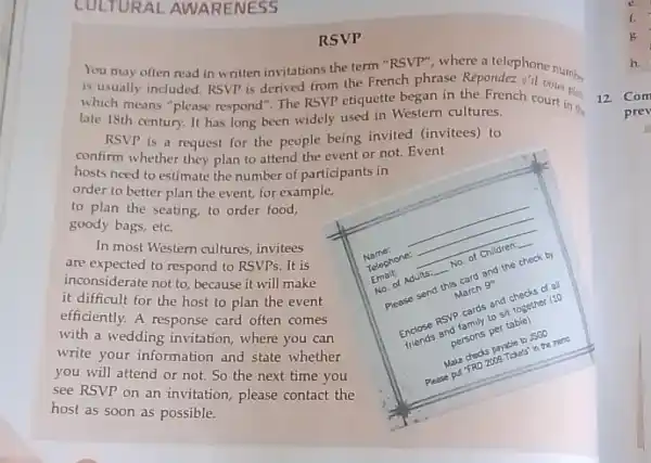 CULTURAL AWARENESS RSVP You may often read in written invitations the term "RSVP", where a telephone numbe, is usually included. RSVP is derived from