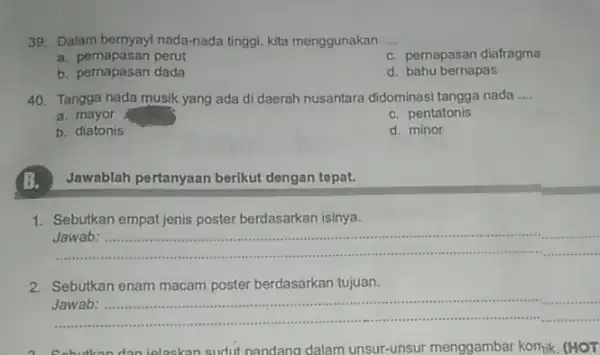 Dalam bernyayi nada-nada tinggi, kita menggunakan a. pernapasan perut c. pernapasan diafragma b. pernapasan dada d. bahu bernapas Tangga nada musik yang ada di