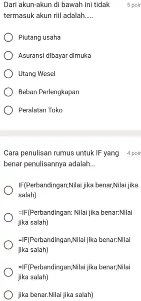 Dari akun-akun di bawah ini tidak 5 poir termasuk akun riil adalah..... Piutang usaha Asuransi dibayar dimuka Utang Wesel Beban Perlengkapan Peralatan Toko Cara