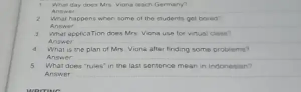 What day does Mrs. Viona teach Germany? Answer 2 What happens when some of the students get bored? Answer: What application does Mrs Viona