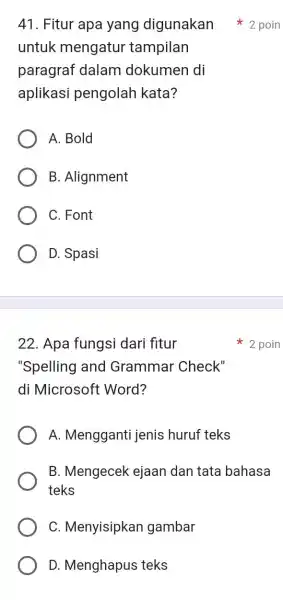 Fitur apa yang digunakan 2 poin untuk mengatur tampilan paragraf dalam dokumen di aplikasi pengolah kata? A. Bold B. Alignment C. Font D. Spasi