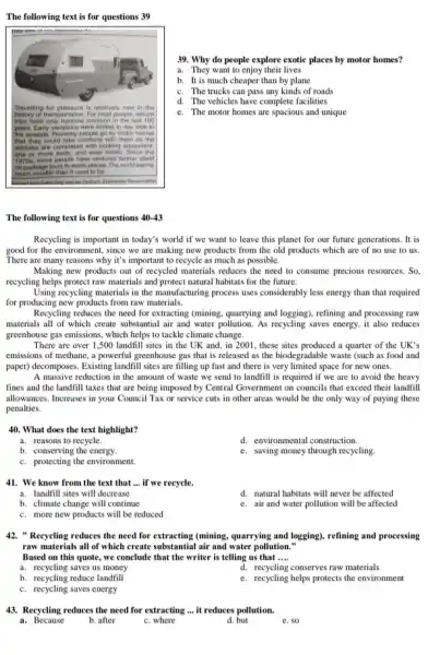 The following text is for questions 39 39. Why do people explore exotic places by motor homes? a. They want to enjoy their lives
