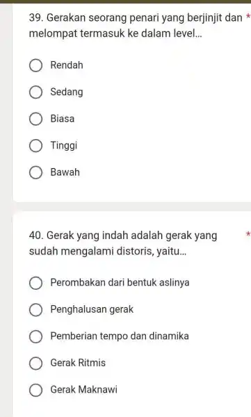 Gerakan seorang penari yang berjinjit dan * melompat termasuk ke dalam level... Rendah Sedang Biasa Tinggi Bawah Gerak yang indah adalah gerak yang sudah