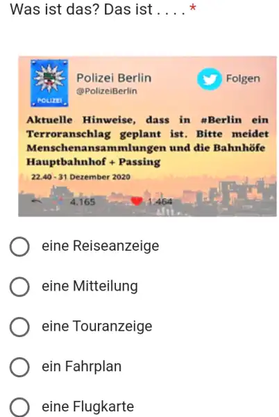 Was ist das? Das ist . . . . * eine Reiseanzeige eine Mitteilung eine Touranzeige ein Fahrplan eine Flugkarte