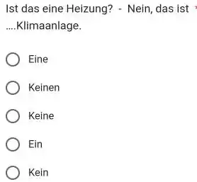 Ist das eine Heizung? - Nein, das ist ....Klimaanlage. Eine Keinen Keine Ein Kein