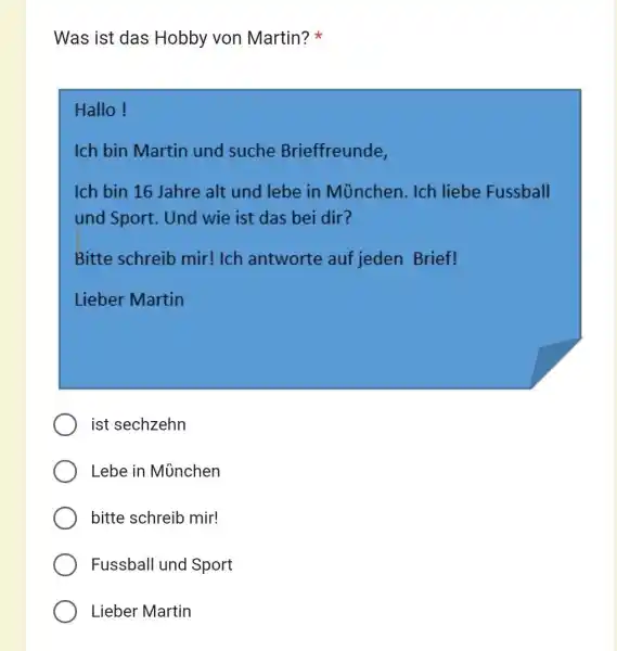 Was ist das Hobby von Martin? * Hallo! Ich bin Martin und suche Brieffreunde, Ich bin 16 Jahre alt und lebe in München. Ich