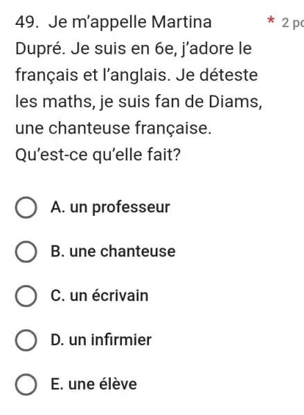 Je m'appelle Martina 2pc Dupré. Je suis en 6e , j'adore le français et l'anglais. Je déteste les maths, je suis fan de Diams,