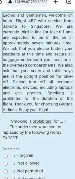 Ladies and gentlemen, welcome on board Flight 4B7 with service from Jakarta to Singapore. We are currently third in line for take-off and are