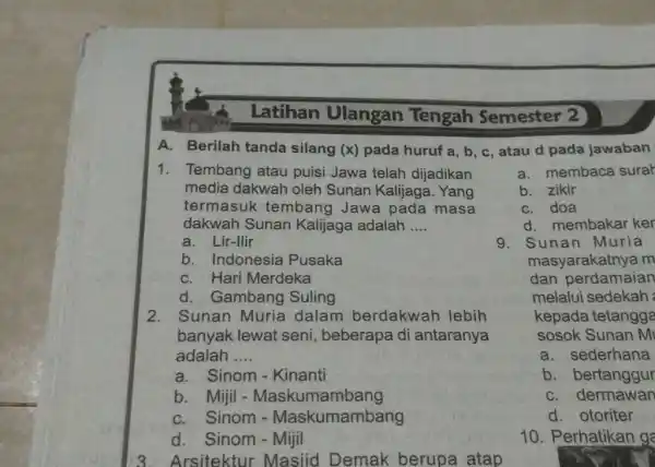 Latihan Ulangan Tengah Semester 2 A. Berilah tanda silang (x) pada huruf a,b,c , atau d pada jawaban Tembang atau puisi Jawa telah dijadikan