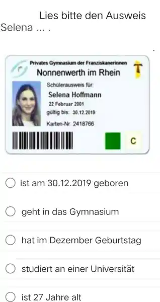 Lies bitte den Ausweis Selena ... . Privates Gymnasium der Franziskanerinnen Nonnenwerth im Rhein Schulerausweis für: Selena Hoffmann 22 Februar 2001 gultig bis: 30.12