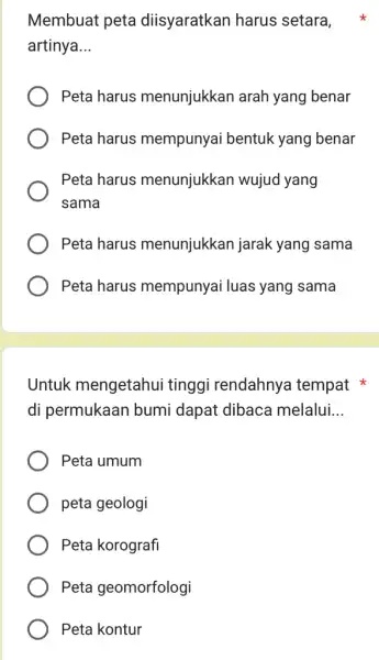 Membuat peta diisyaratkan harus setara, artinya... Peta harus menunjukkan arah yang benar Peta harus mempunyai bentuk yang benar Peta harus menunjukkan wujud yang sama