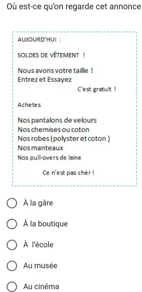 Où est-ce qu'on regarde cet annonce AUJOURD'HUI : SOLDES DE VÊTEMENT ! Nous avons votre taille ! Entrez et Essayez Cest gratuit ! Achetes