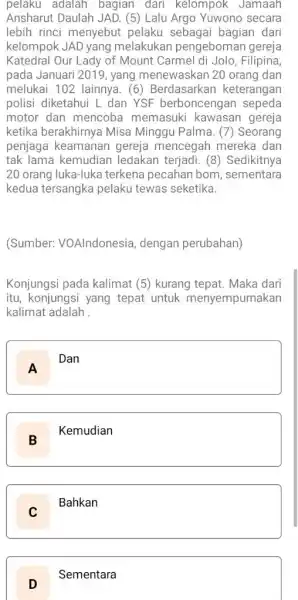 pelaku adalah bagian dari kelompok Jamaah Ansharut Daulah JAD. (5) Lalu Argo Yuwono secara lebih rinci menyebut pelaku sebagai bagian dari kelompok JAD yang