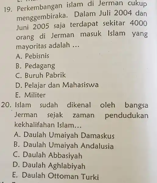 Perkembangan islam di Jerman cukup menggembiraka. Dalam Juli 2004 dan Juni 2005 saja terdapat sekitar 4000 orang di Jerman masuk Islam yang mayoritas adalah