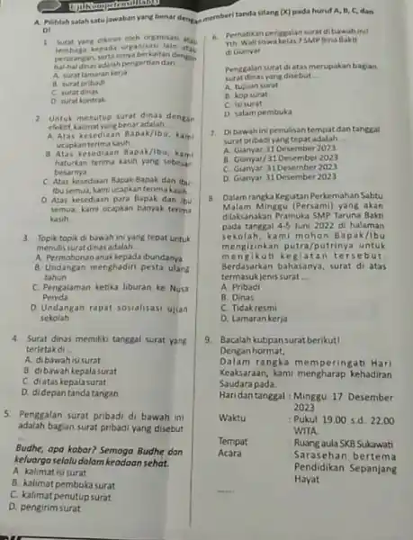 A. Pilihlah salah satu jawaban yane benar dengen memberi tanda silane (X) pada huruf A,B,C , dan DI 1 Surat vang diarim cleh organisay