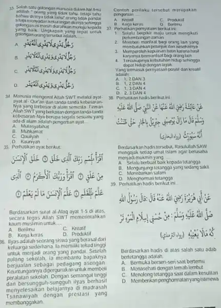 Salah satu golongan manusia dalam hal ilmu adalah " orang yang tidak tahu, tetapi tahu bahwa dirinya tidok tahu" orang tidak pandai totapi merryadari