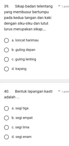 Sikap badan telentang 1 poin yang membusur bertumpu pada kedua tangan dan kaki dengan siku-siku dan lutut lurus merupakan sikap.... a. loncat harimau b.