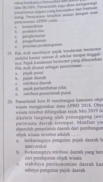 tahun berikutnya bersumber c laba BUMN. Pemerintah juga akan mengurangi penerimaan negara yang bersumber dari bantuan asing. Pernyataan tersebut sesuai dengan asas penyusunan APBN