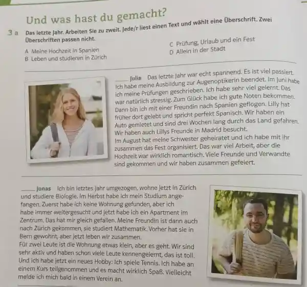 Und was hast du gemacht? 3 a Das letzte Jahr. Arbeiten Sie zu zweit. Jede/r liest einen Text und wählt eine Überschrift. Zwei Oberschriften