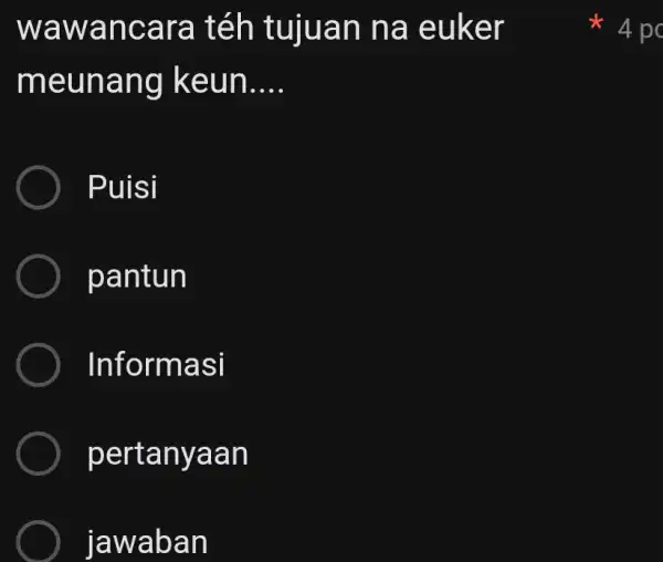 wawancara téh tujuan na euker 4pc meunang keun.... Puisi pantun Informasi pertanyaan jawaban