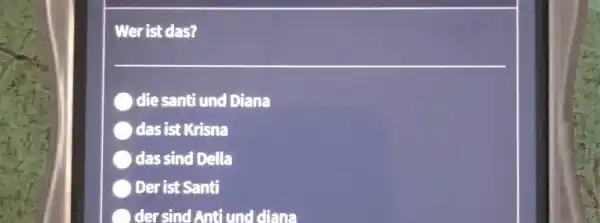 Wer ist das? die santi und Diana das ist Krisna das sind Della Der ist Santi der sind Anti und diana