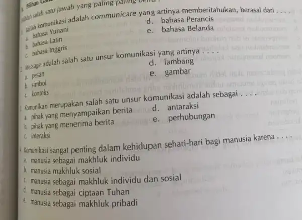 ,ythbl salah satu jawab yang paling 15 bah komunikasi a d. bahasa Perancis b. bahasa Latin c. bahasa Inggris e. bahasa Belanda 2. Message